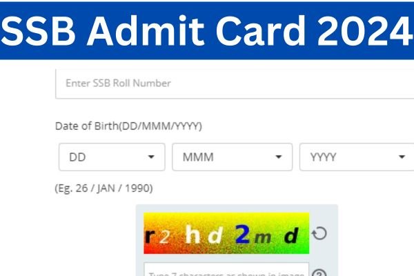 SSB Admit Card 2024