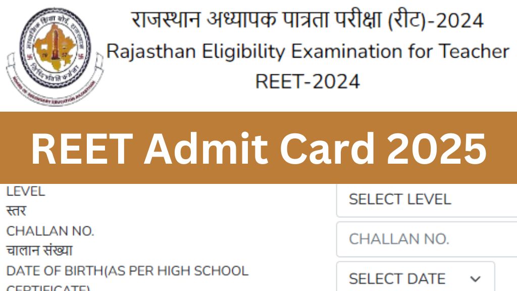 REET Admit Card 2025