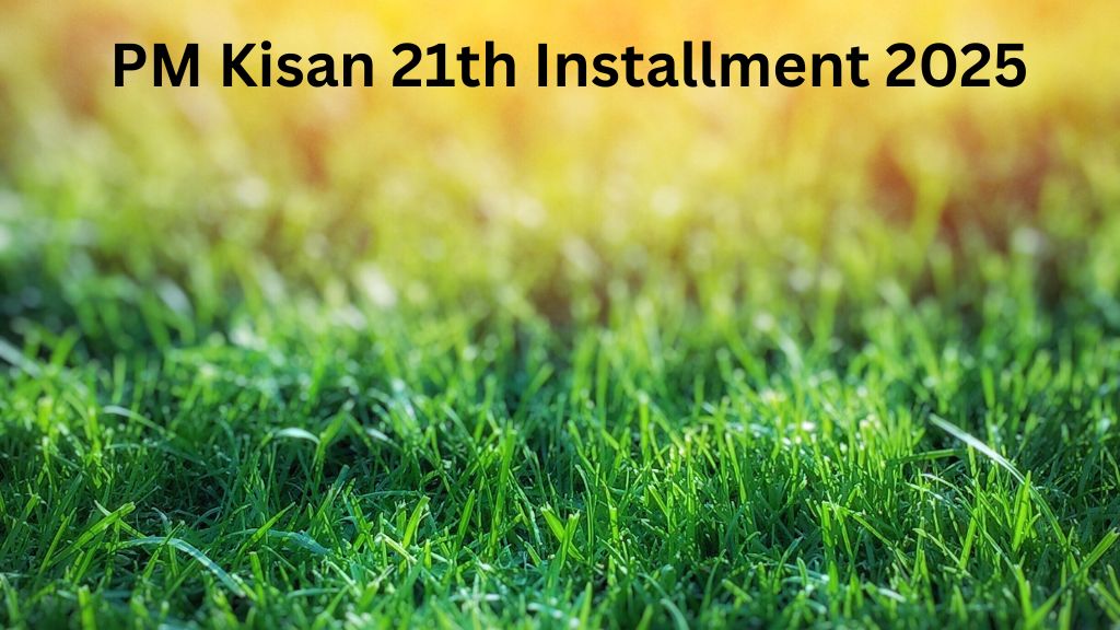 PM Kisan 21th Installment 2025