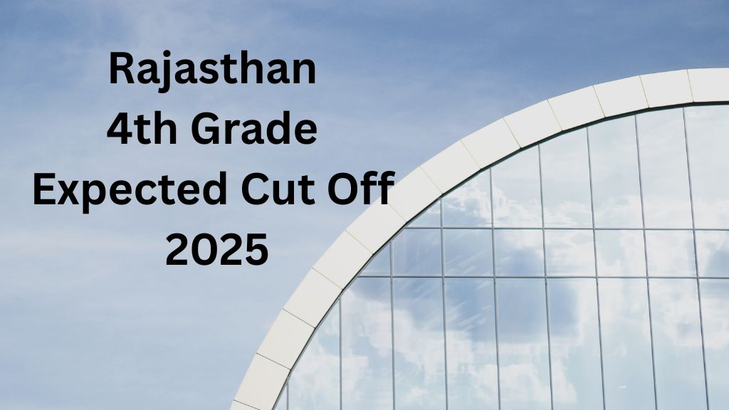Rajasthan 4th Grade Expected Cut Off 2025