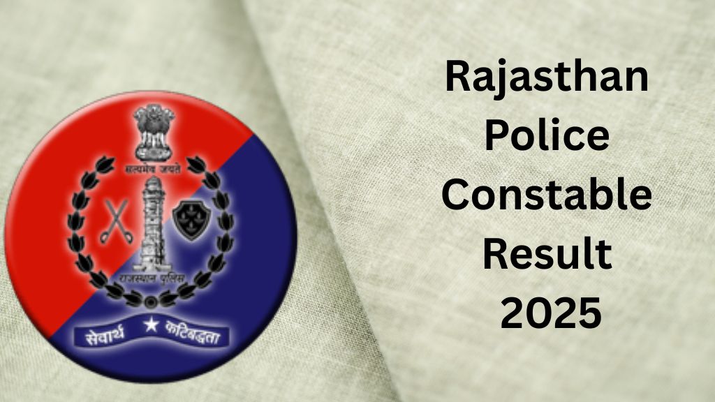 Rajasthan Police Constable Result 2025