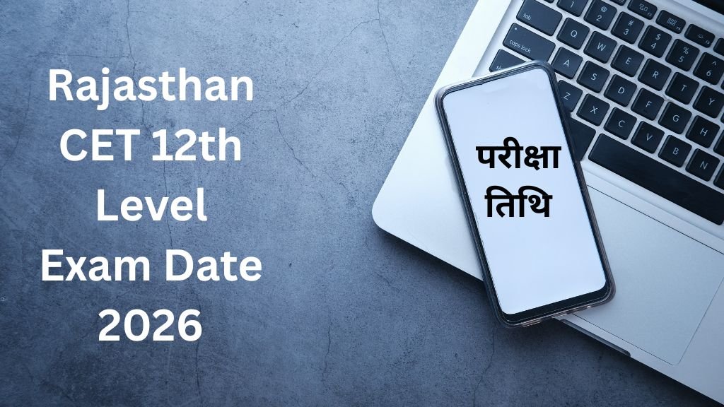 Rajasthan CET 12th Level Exam Date 2026