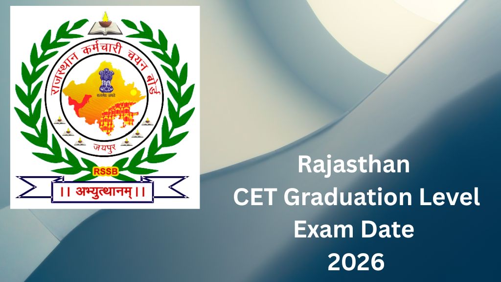 Rajasthan CET Graduation Level Exam Date 2026