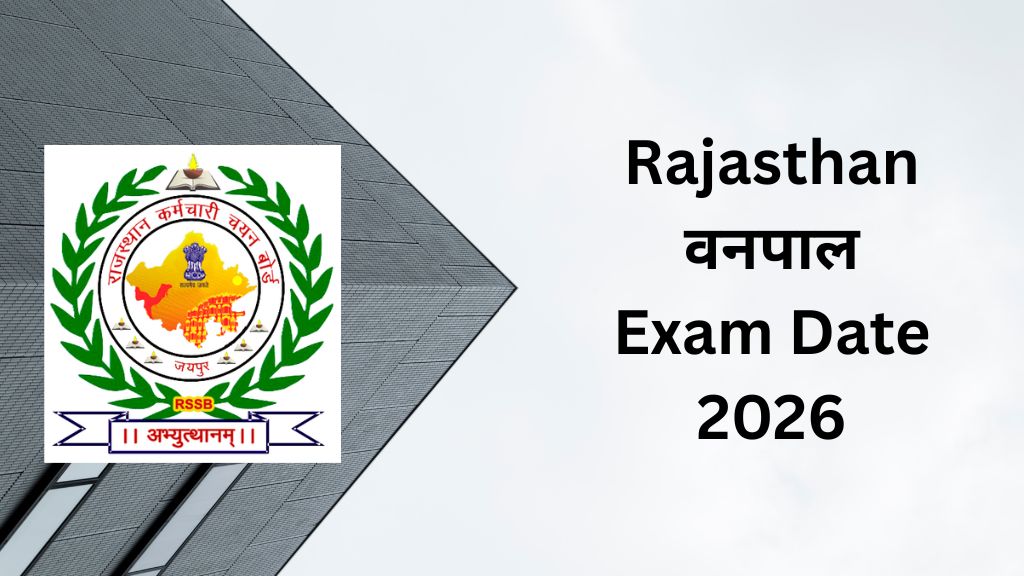 Rajasthan Vanpal Exam Date 2026